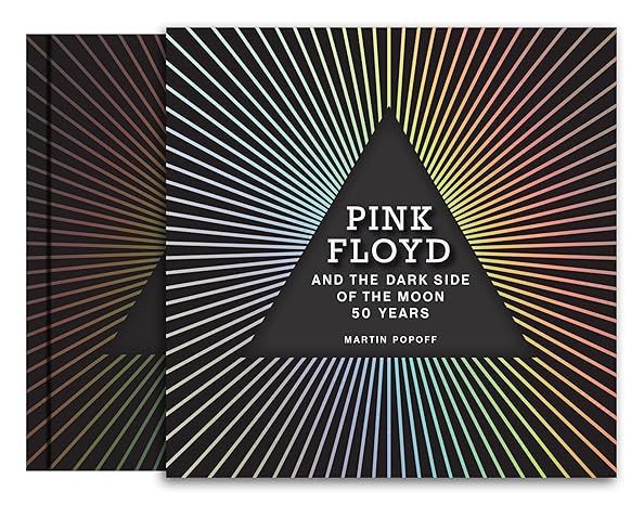 Pink Floyd and The Dark Side of the Moon: 50 Years (The Great Albums)