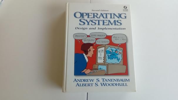 Operating Systems: Design and Implementation (Second Edition)