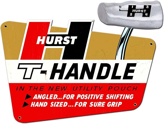 Hurst T-Handle - Vintage Metal Sign 20"x15" Floor Shift Gasser Drag Race