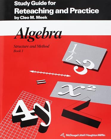 Algebra Structure and Method, Book 1: Study Guide for Reteaching and Practice
