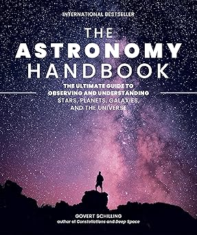 The Astronomy Handbook: The Ultimate Guide to Observing and Understanding Stars, Planets, Galaxies, and the Universe