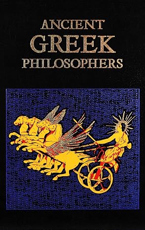 Ancient Greek Philosophers (Deluxe Leatherbound Edition) (Leather-bound Classics)