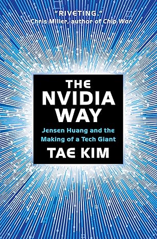 The Nvidia Way: Jensen Huang and the Making of a Tech Giant
