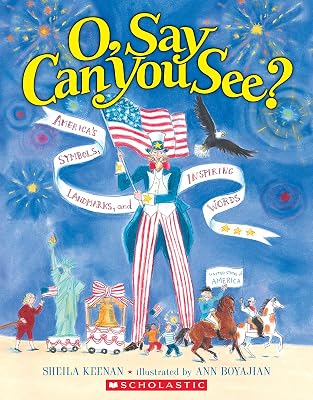 O, Say Can You See? Americas Symbols, Landmarks, and Important Words Paperback June 1, 2007